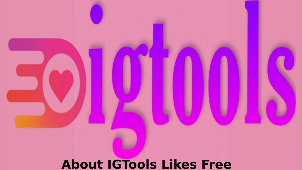 About IGTools Likes Free